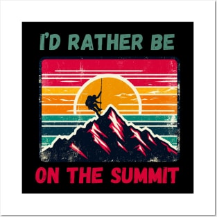 I'd Rather Be on The Summit. Climbing Posters and Art